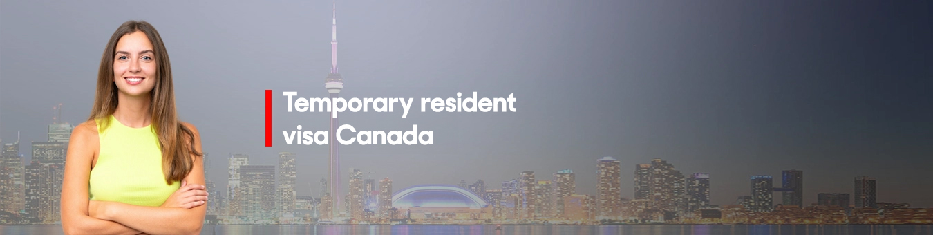 Canada Temporary Resident Visa (TRV)